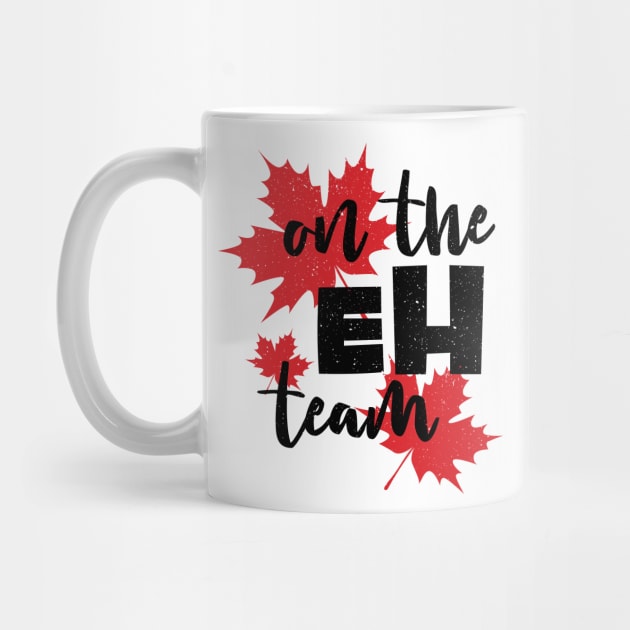 Canada On the Eh Team with red maple leaves background the Canadian style by QualiTshirt